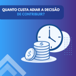 Quanto custa adiar a decisão de contribuir para a sua aposentadoria?
