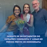 Gerente de Investimentos do InfraPrev conquista 2º lugar no Prêmio PREVIC de Monografia